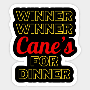 Winner Winner, Cane’s for Dinner Sticker